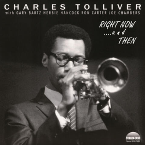 Charles Tolliver All Stars: Right Now... And Then album art