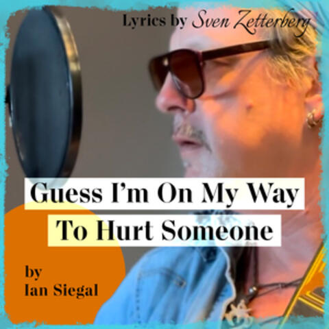Guess I'm On My Way To Hurt Someone album art