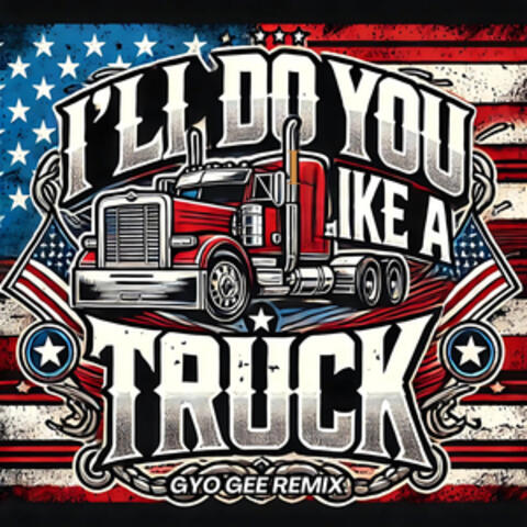 I'll Do You Like A Truck album art