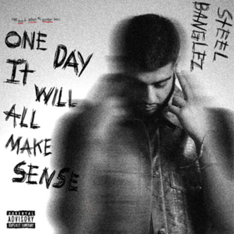 One Day It Will All Make Sense album art