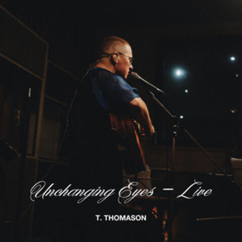 Unchanging Eyes album art