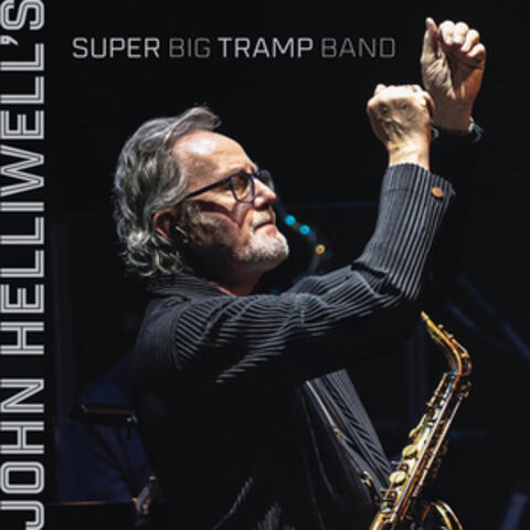 John Helliwell's Super Big Tramp Band album art