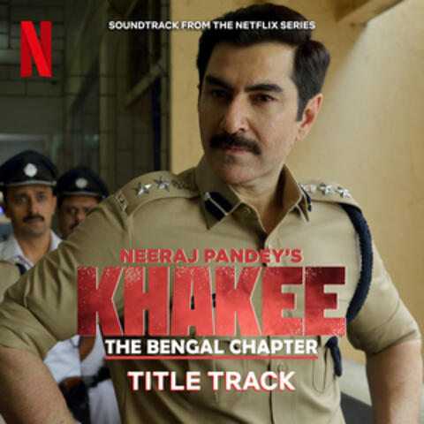 Khakee (From The Bengal Chapter) album art