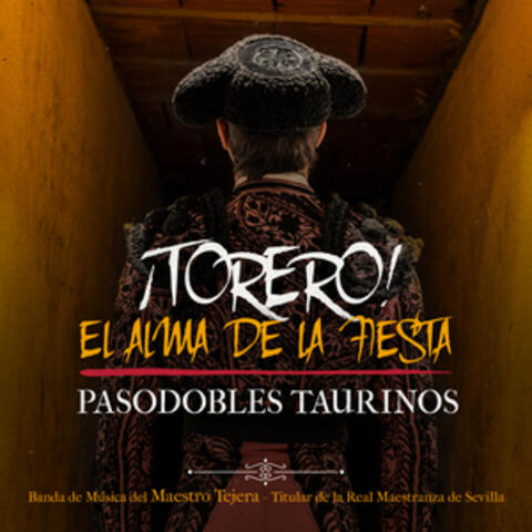 ¡Torero! El alma de la fiesta - Pasodobles taurinos album art
