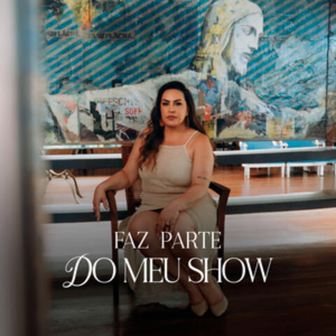 Faz Parte Do Meu Show album art