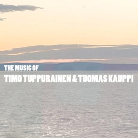 The Music of Timo Tuppurainen & Tuomas Kauppi album art