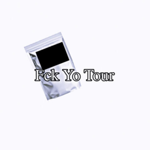 Fck Yo Tour album art