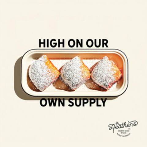 High on Our Own Supply album art