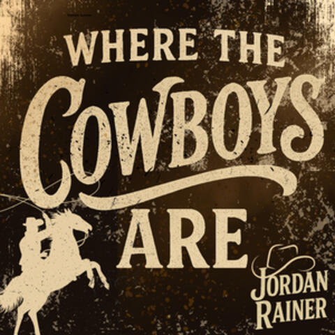 Where The Cowboys Are album art