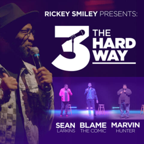 Rickey Smiley Presents 3 the Hard Way album art