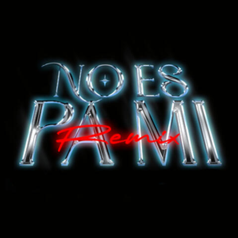 NO ES PA MI album art