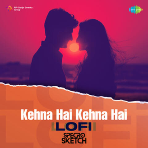Kehna Hai Kehna Hai album art