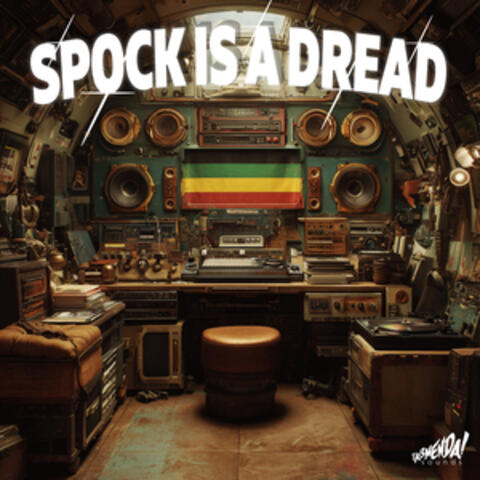 Spock Is a Dread album art