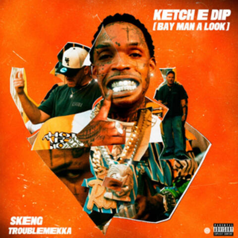 Ketch E Dip (Bay Man A Look) album art