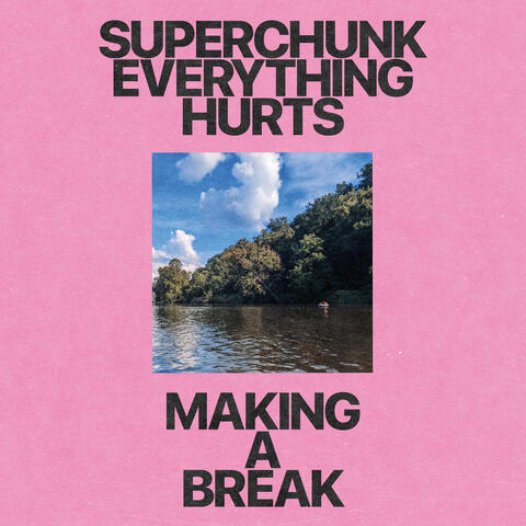 Everything Hurts / Making a Break album art