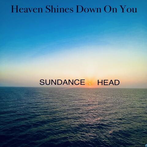 Heaven Shines Down On You album art