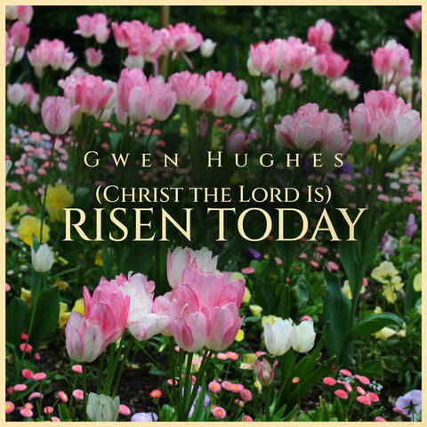 (Christ The Lord Is) Risen Today album art