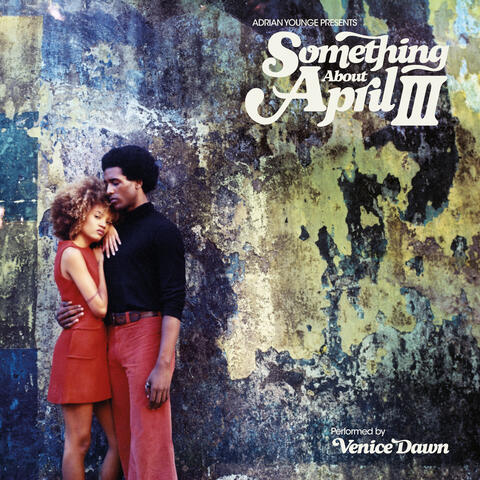 Adrian Younge presents Something About April III album art