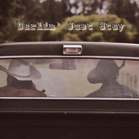 Darlin’ Just Stay album art