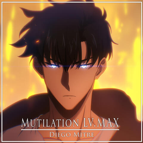 Mutilation LV. MAX (from "Solo Leveling") album art