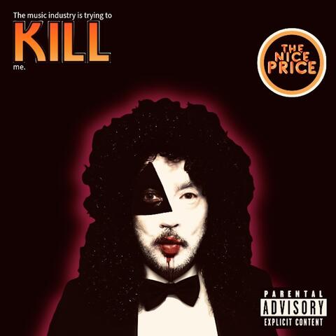 The Music Industry is Trying to Kill Me album art