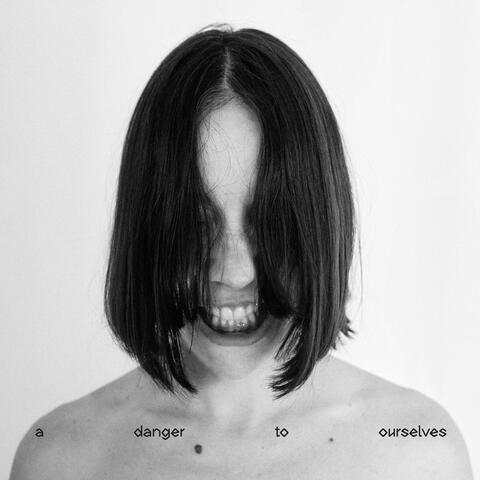 A Danger to Ourselves album art