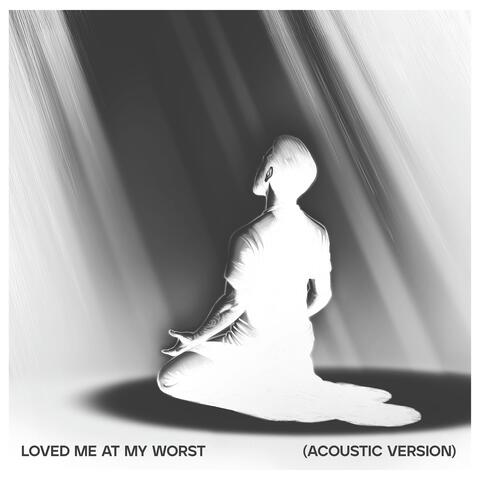 Loved Me At My Worst album art
