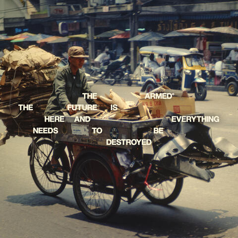 THE FUTURE IS HERE AND EVERYTHING NEEDS TO BE DESTROYED album art