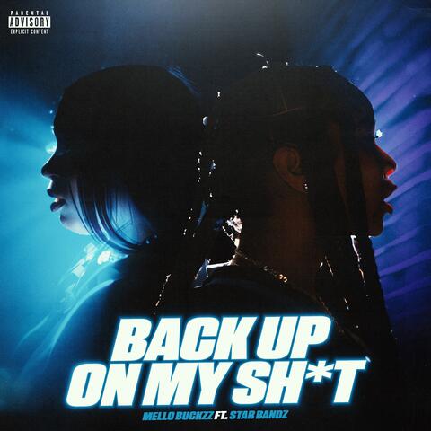 Back Up On My Shit (feat. STAR BANDZ) album art