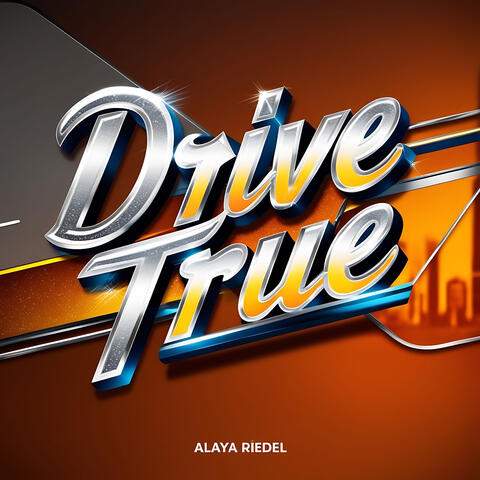 Drive True album art
