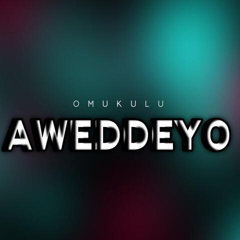 Omukulu Aweddeyo album art