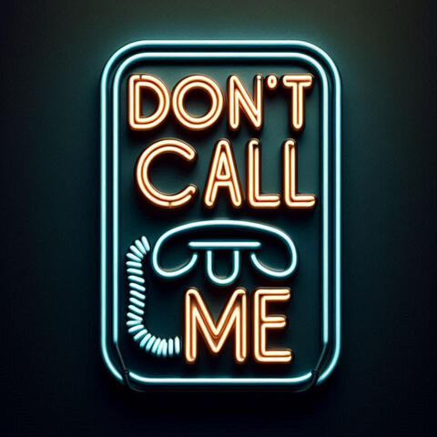 Don't Call Me album art