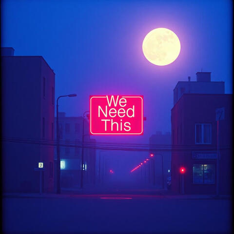 We Need This album art