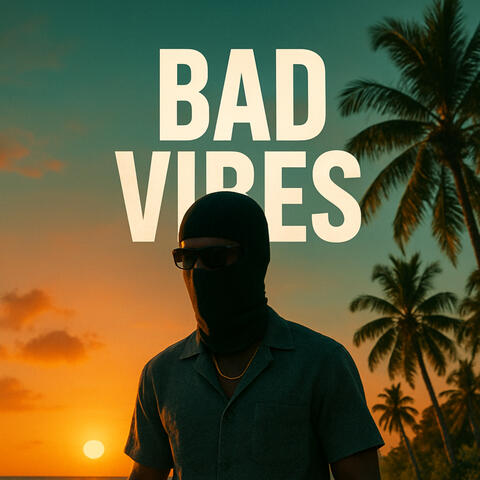 Bad Vibes album art