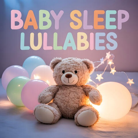Baby Sleep Lullabies: Sweet Teddy Melodies album art
