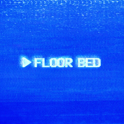 Floor Bed album art