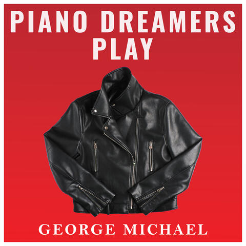 Piano Dreamers Play George Michael album art
