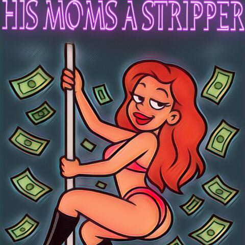 His Moms a Stripper album art