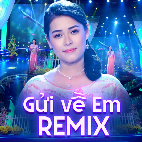 Gửi Về Em Remix album art