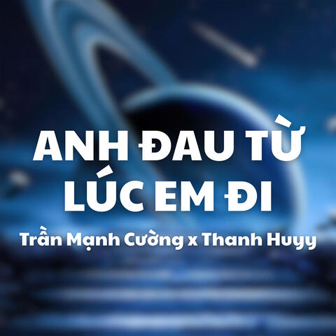 Anh Đau Từ Lúc Em Đi (Thanh Huyy Remix) - Beat album art