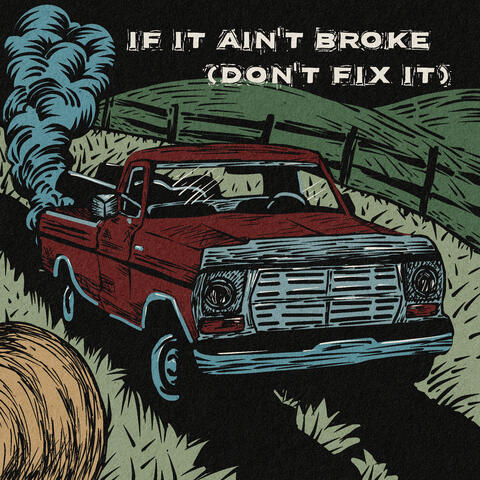 If It Ain't Broke (Don't Fix It) album art