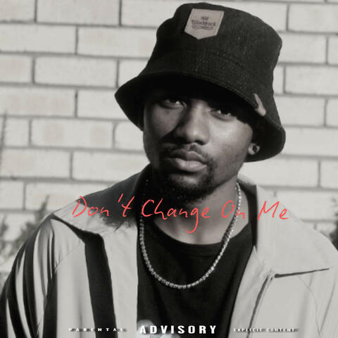 Don't Change On Me album art