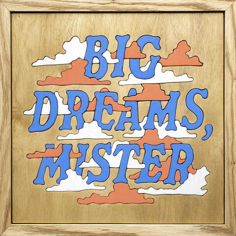 Big Dreams, Mister album art