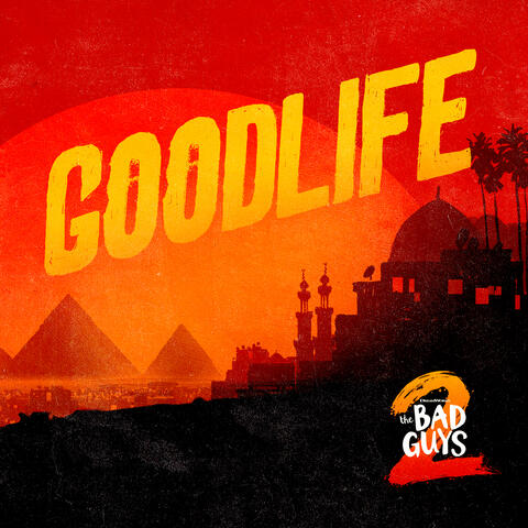 GOODLIFE (from The Bad Guys 2) [feat. WizTheMc] album art