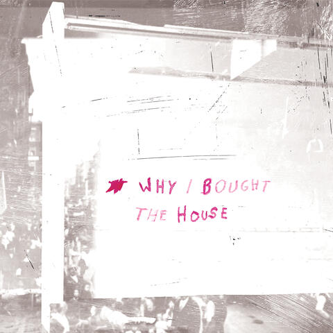 Why I Bought the House album art