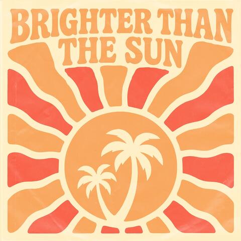 Brighter Than the Sun album art