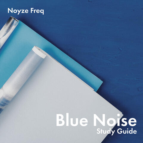 Blue Noise Study Guide album art