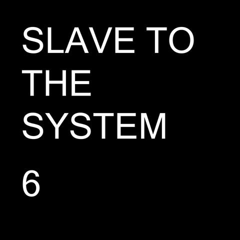 SLAVE TO THE SYSTEM album art