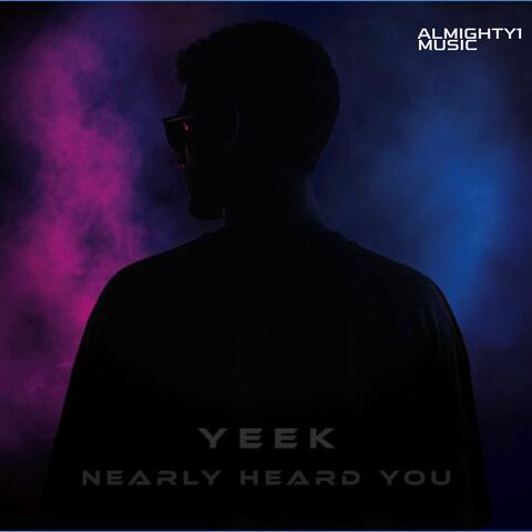 Nearly Heard You album art