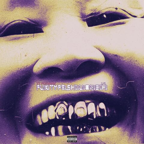 Fuk! Type! Shi! U! On! Bih? album art